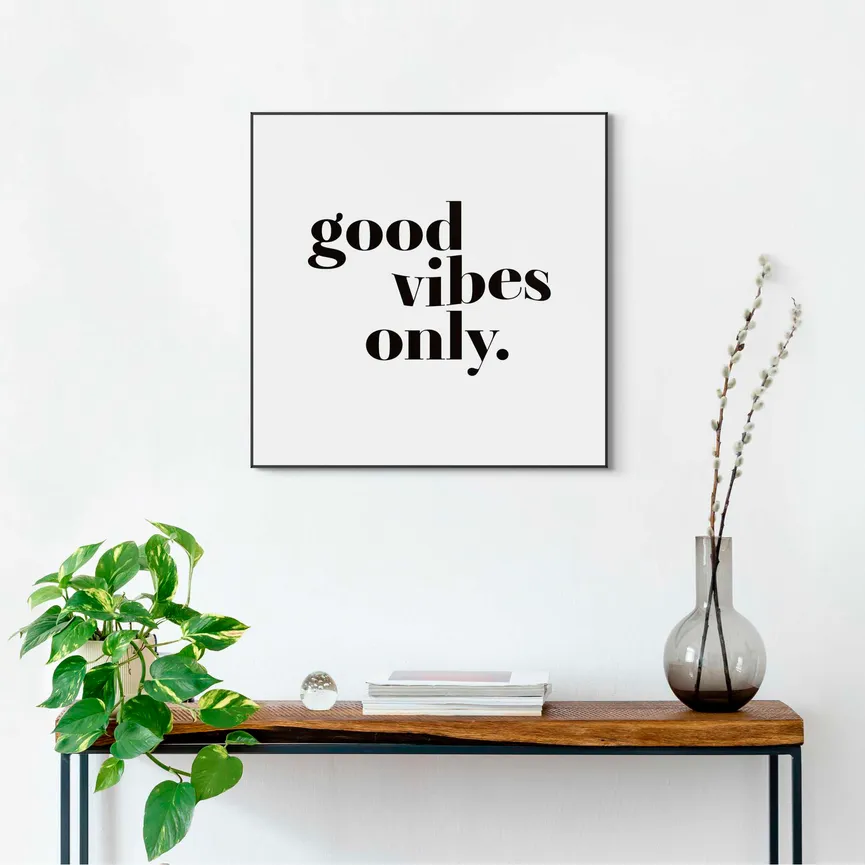 Bild grahmt "Good Vibes Only" milieu