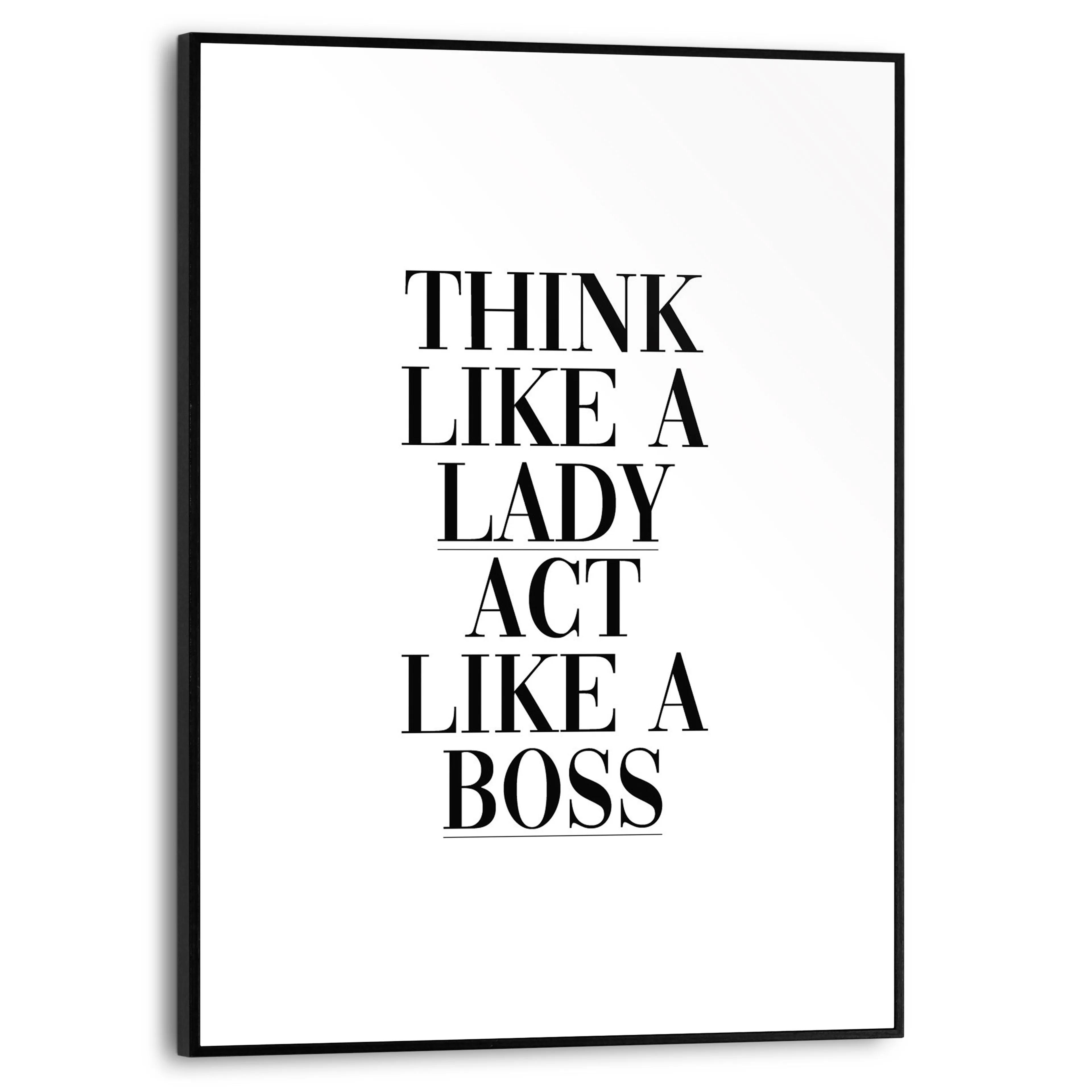 Wandbild 30 x 40 cm Think Like a Lady 