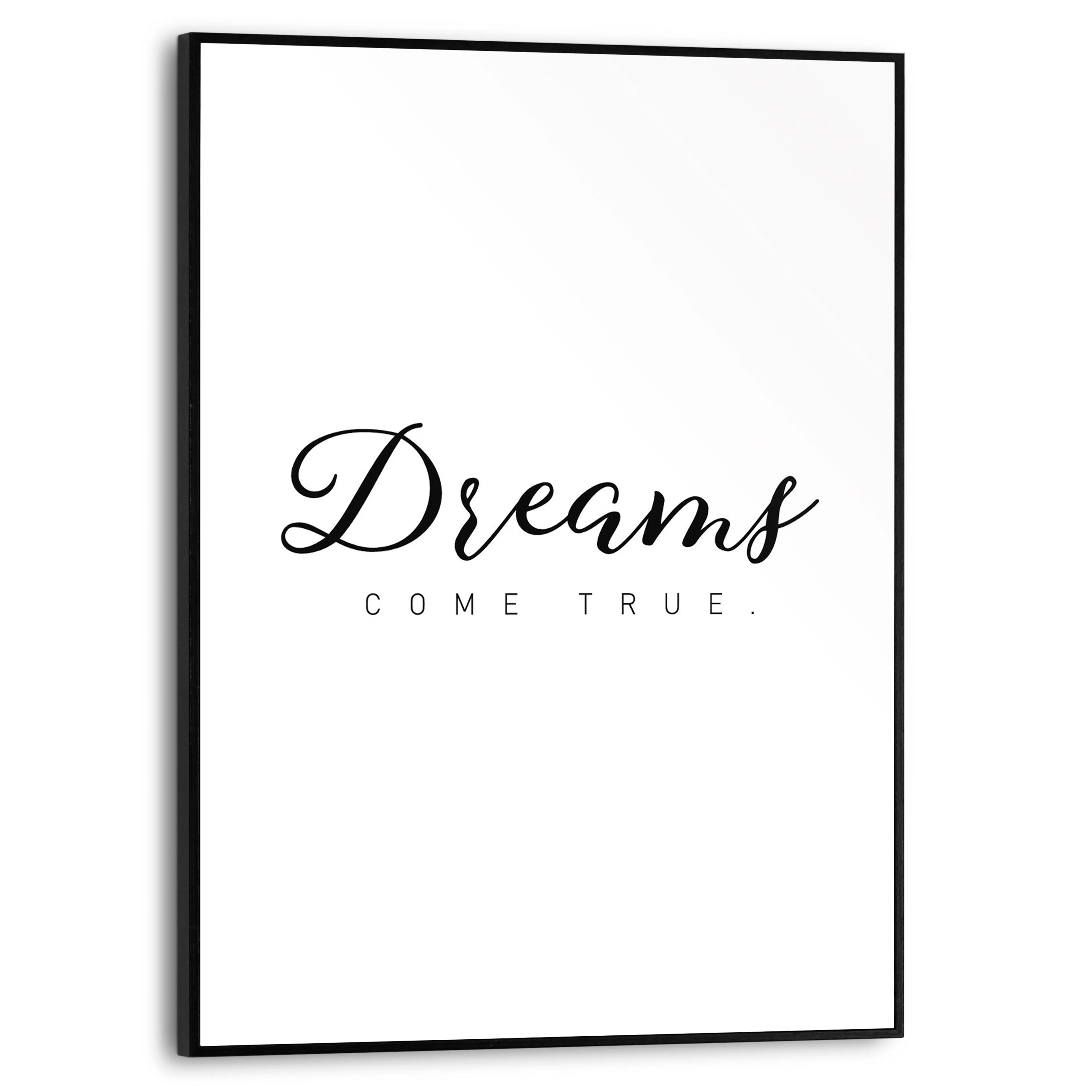 Wandbild 30 x 40 cm Dreams Come True
