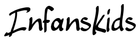 Infanskids